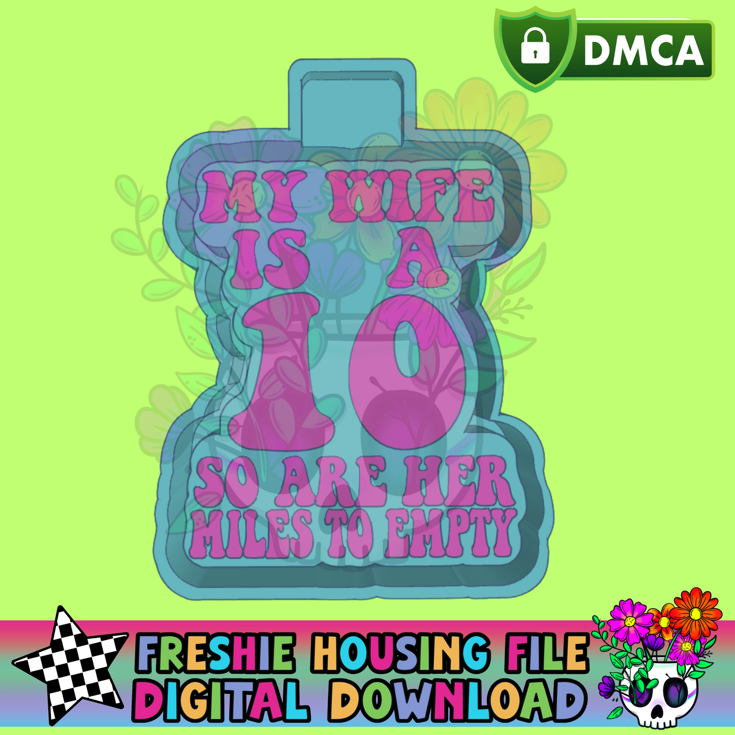 My Wife is a 10 - Miles to Empty Mold Maker STL File