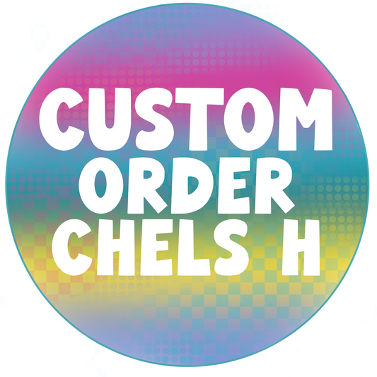 Custom Order Chels