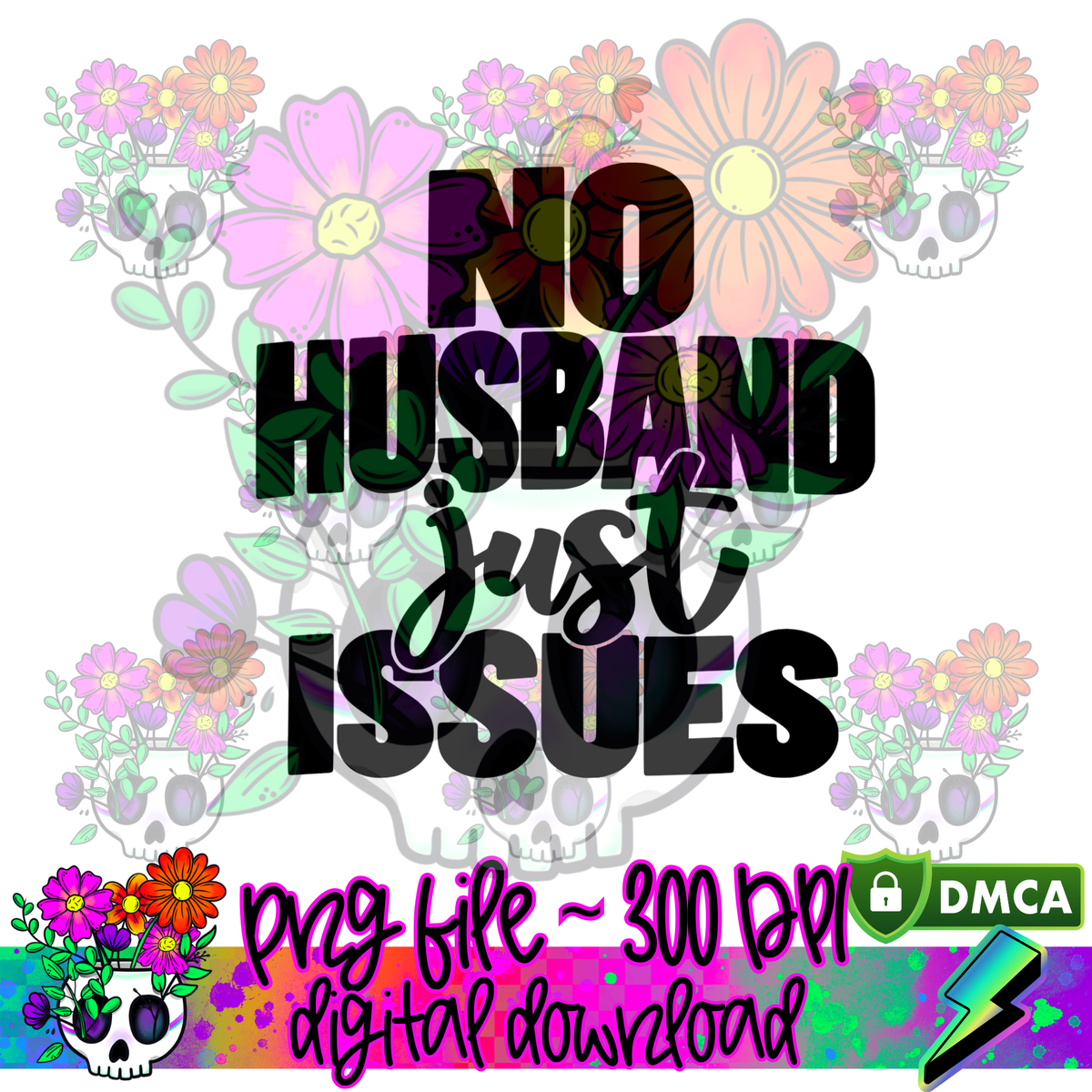 No Husband Just Issues - PNG