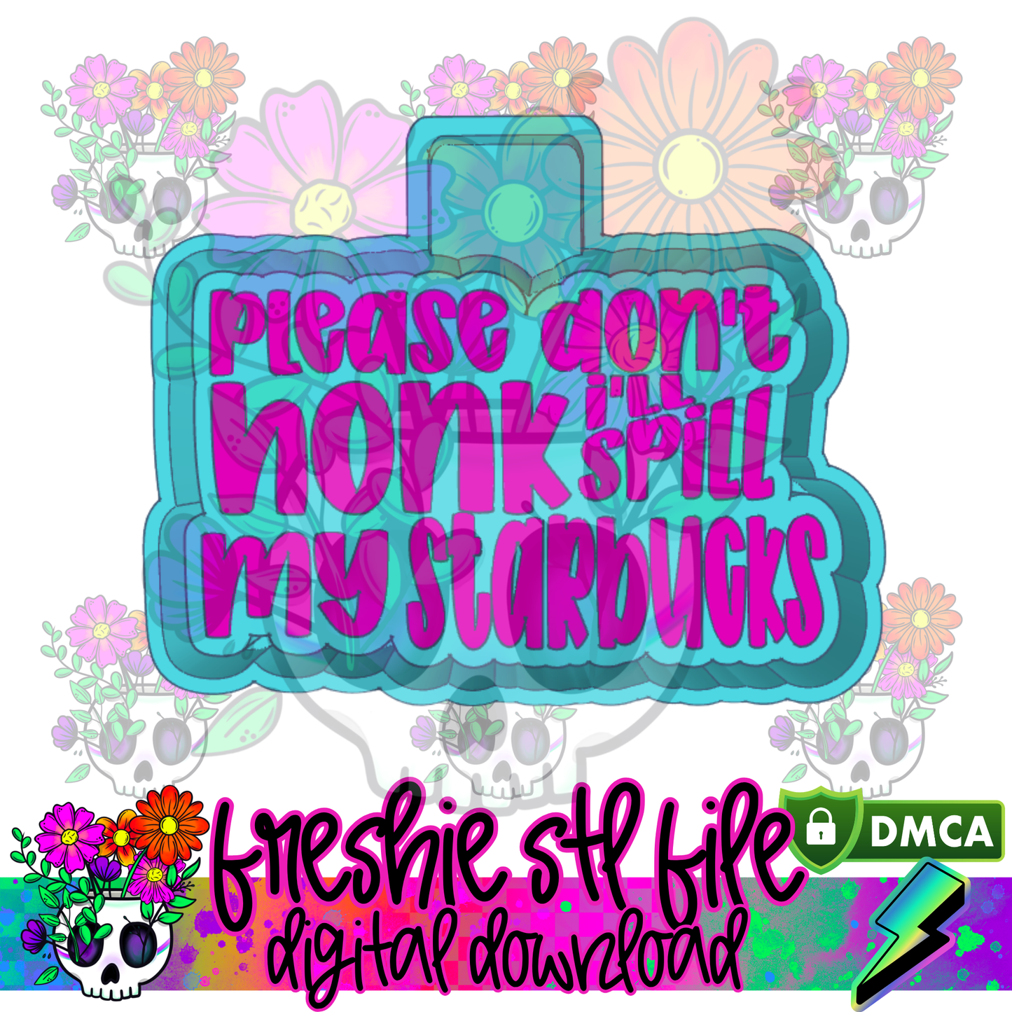 Please Don't Honk SBucks Mold Maker STL File