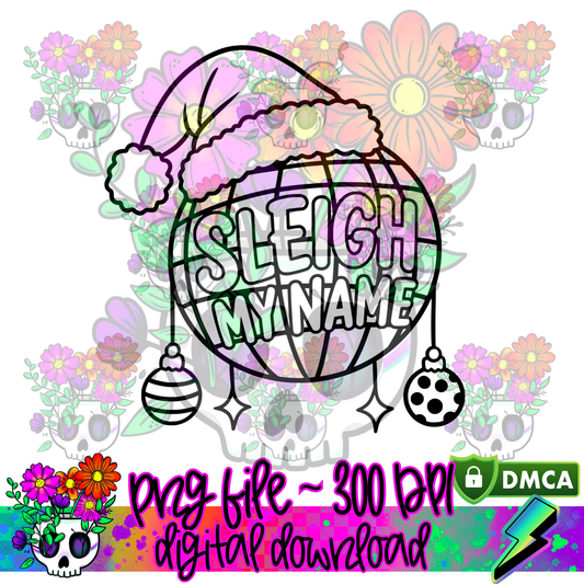Sleigh My Name - PNG