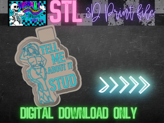 Tell Me About It Stud Mold Maker STL File