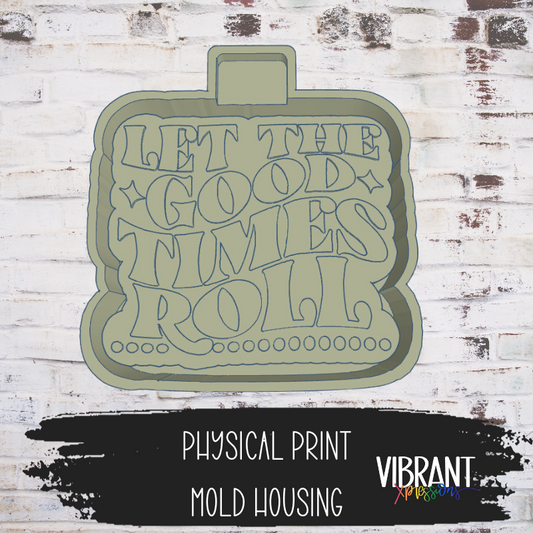 Let the Good Times Roll Mold Housing Mold Maker