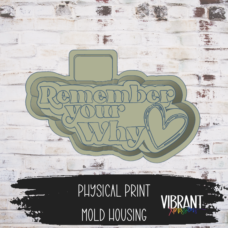 Remember Your Why Mold Maker