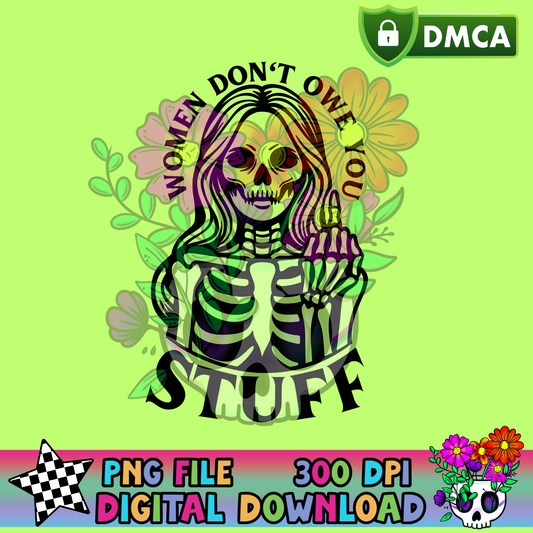 Women Don't Owe You Stuff - PNG