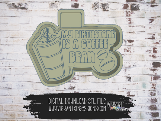 My Birthstone is Coffee Mold Maker STL File