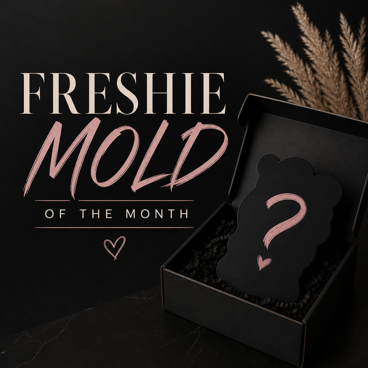 Freshie Mold of the Month Club