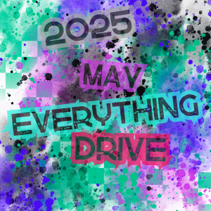 May April 2025 Everything Monthly Drive