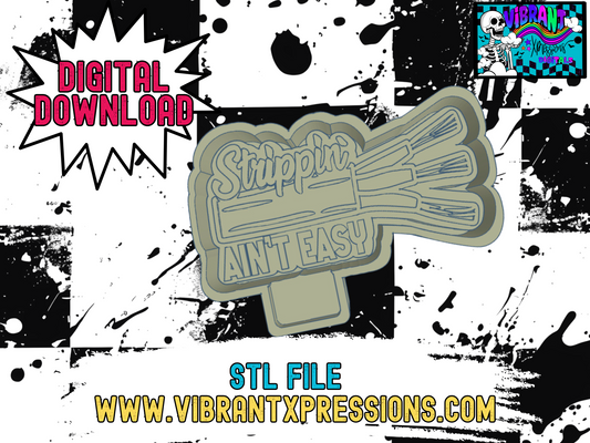 Strippin Ain't Easy Mold Maker STL File