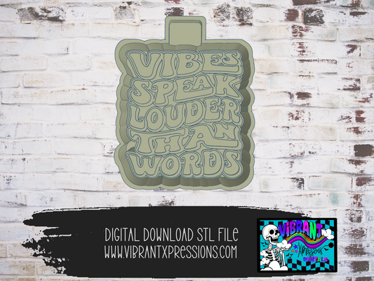Vibes Speak Louder Mold Maker STL File