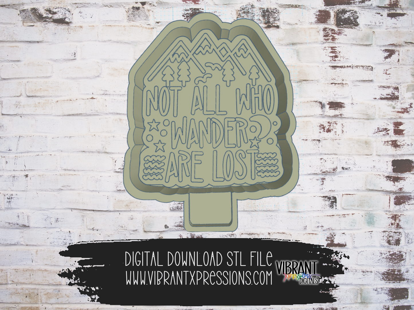 "Not All Who Wander Are Lost" Mold Maker STL File