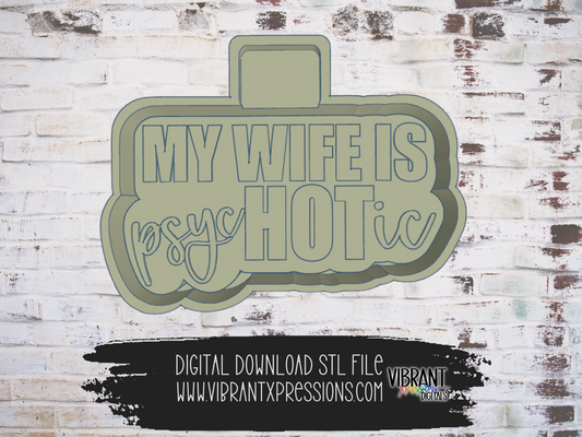 My Wife is Hot Mold Maker STL File